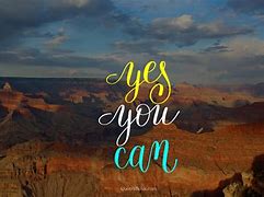 Image result for Yes You Can Wallpaper