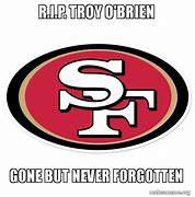 Image result for Rip 49ers Meme