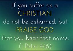 Image result for 1 Peter 4:16