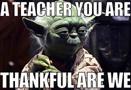 Image result for Teacher Appreciation Week Memes