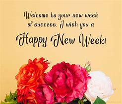 Image result for Happy New Week