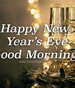 Image result for Happy New Year's Eve Morning