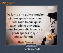 Image result for Pablo Neruda Love Quotes