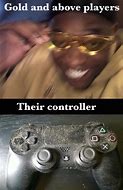 Image result for PS4 Controller Meme