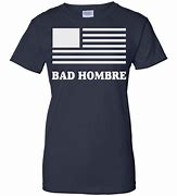 Image result for One Bad Hombre