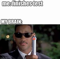 Image result for The Test My Brain Meme