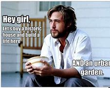 Image result for Ryan Gosling Hey Girl Meme