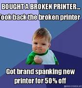 Image result for Broken Printer Meme