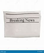 Image result for Blank Newspaper Breaking News