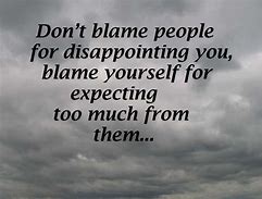 Image result for When People Disappoint You Quotes