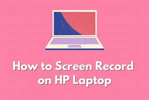 Image result for How to Make a Screen Record On Laptop
