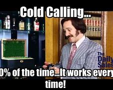 Image result for Cold Call Sales Meme