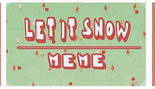 Image result for Cute Snow Memes
