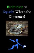 Image result for Badminton vs Squash