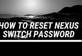 Image result for Reset Button On Nexus Switch