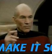 Image result for Picard Make It So