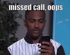 Image result for Missed Call Meme