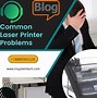 Image result for Laser Printer Problems
