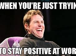 Image result for Memes About Positivity