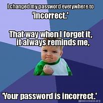 Image result for Change Password Meme