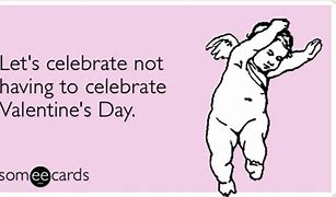 Image result for Someecards February