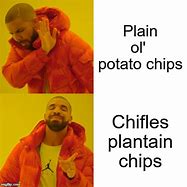 Image result for Plantain Chips Meme
