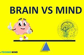 Image result for Difference Between Mind and Brain in Taking Decision