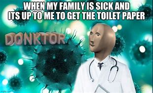 Image result for When Your Sick Memes