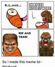 Image result for Rip and Tear Meme