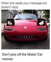 Image result for Miata Memes