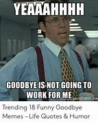Image result for Co-Worker Leaving Job Meme