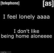 Image result for Phone Call Home Meme