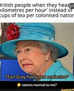 Image result for Why Are You British Meme