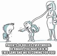 Image result for That One Family Bully Meme