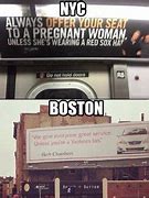 Image result for Boston vs New York Meme