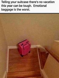 Image result for Emotional Baggage Meme