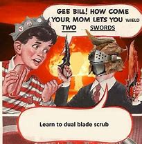 Image result for Duel Blade Meme