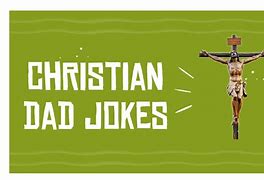 Image result for Christian Dad Jokes