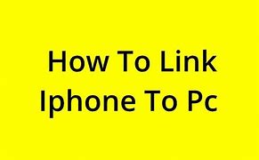 Image result for How to Link iPhone to PC