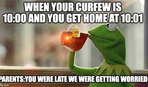 Image result for Curfew Meme
