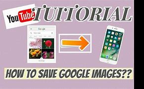 Image result for How to Save a Image in Google in Phone