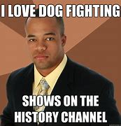 Image result for Dog Fight Meme