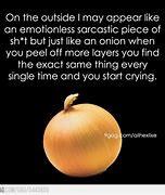Image result for Peeling an Onion Meme