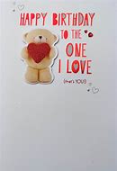 Image result for Happy Birthday to the One I Love Card