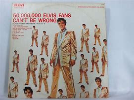 Image result for 50000000 Elvis Fans