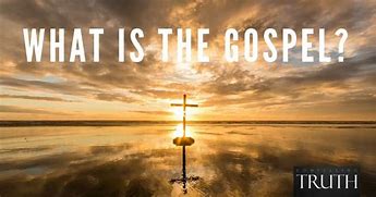 Image result for What Is the Gospel