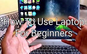 Image result for How to Use Laptop for Beginners