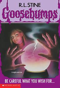 Image result for Goosebumps Be Careful What You Wish For