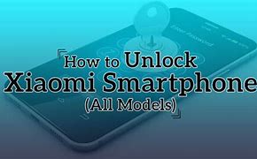 Image result for How to Unlock Xiaomi Phone without Password Code