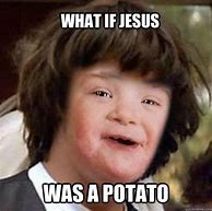 Image result for Potato Jesus Meme